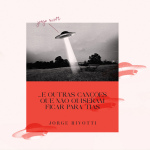 JORGE RIVOTTI | ...e outras canções que não quiseram ficar para Tias 